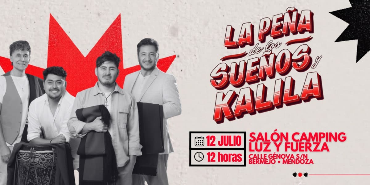 Entradas para La PEÑA de los SUEÑOS y KALILA